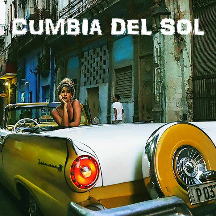Cumbia Del Sol Sonic Funk Foundry