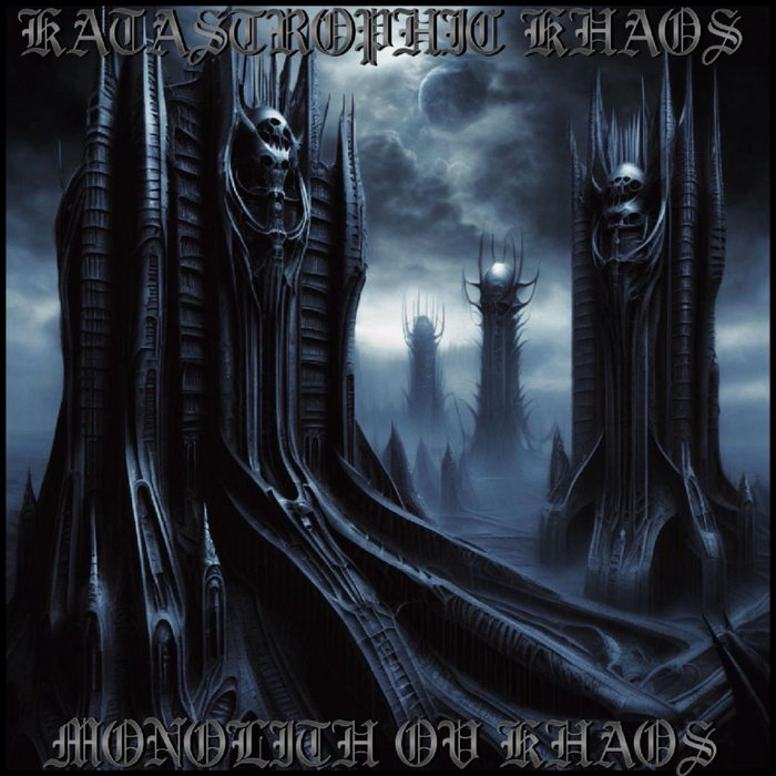 Monolith ov Khaos | Katastrophic Khaos