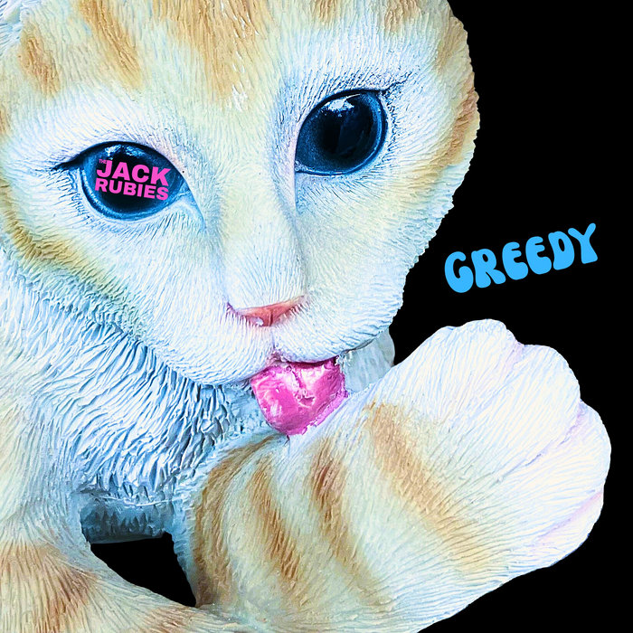 Greedy | The Jack Rubies | Big Stir Records