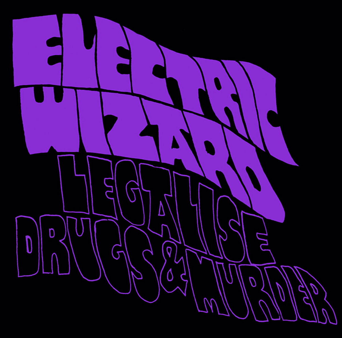 洋楽 Electric Wizard /Legalise Drugs & Murder Legalise Drugs & Murder | Electric Wizard | Witchfinder Records