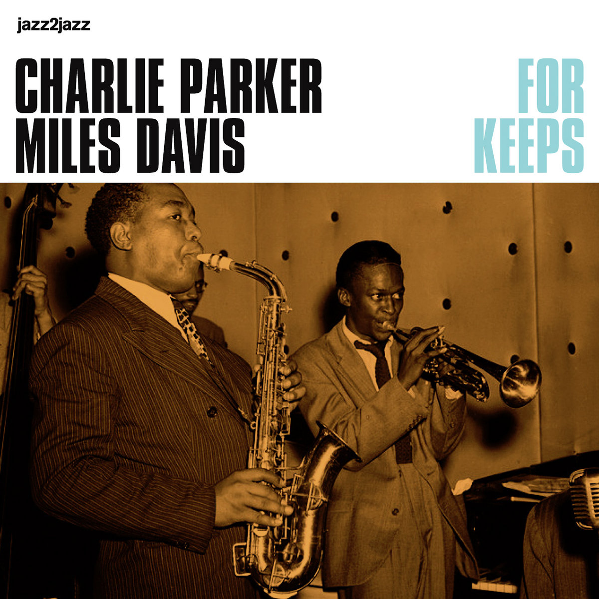 For Keeps | Charlie Parker & Miles Davis | nagel heyer records