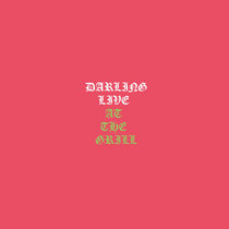 Darling — Live At The Grill