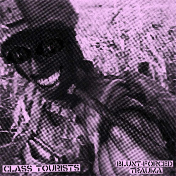 CLASS TOURISTS - BLUNT-FORCED TRAUMA