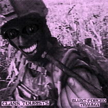 CLASS TOURISTS - BLUNT-FORCED TRAUMA