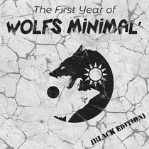 The First Year of Wolfs Minimal': Black Edition cover art