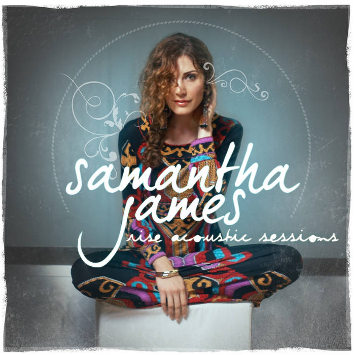Rise - Acoustic Sessions | Samantha James