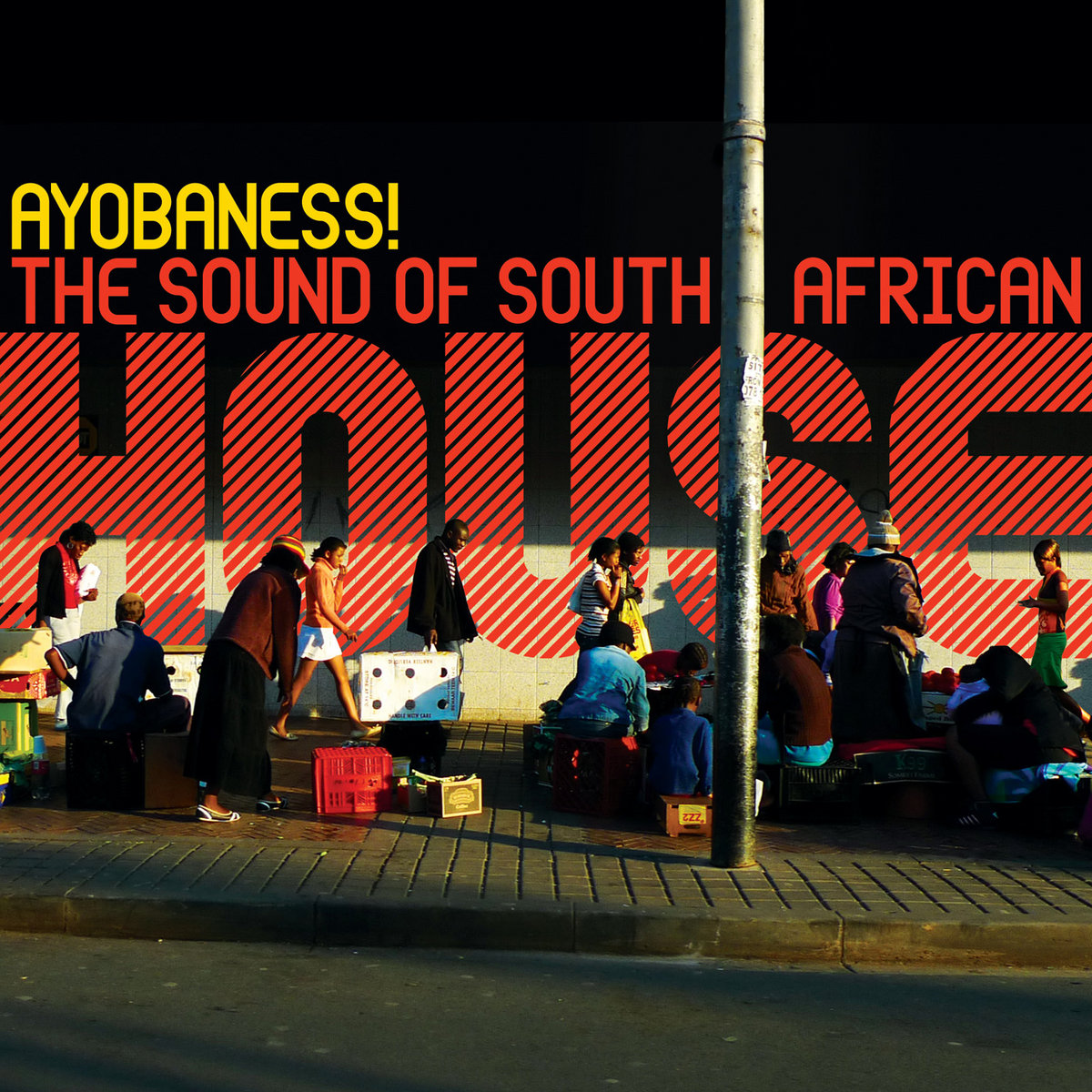 Ayobaness! The Sound of South African House | V.A. | Outhere Records