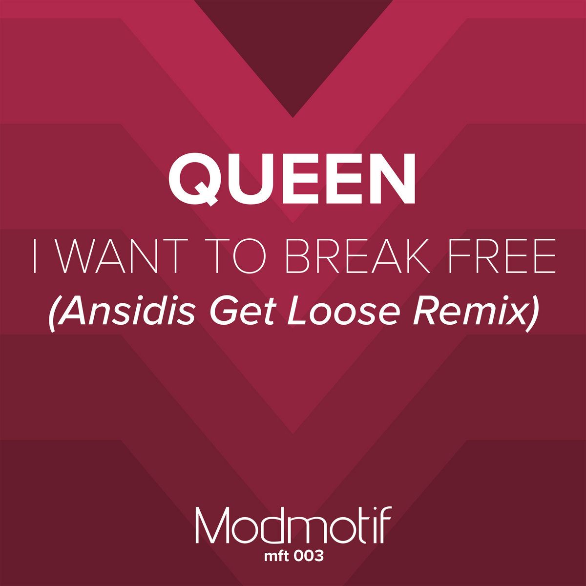 (MFT003) Queen - I Want To Break Free FREE DOWNLOAD | Ansidis | Modmotif