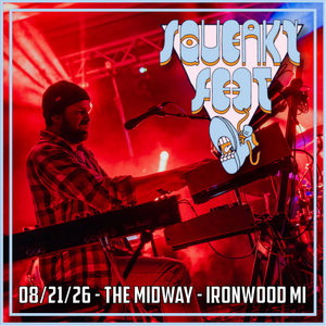 Squeaky Feet — 2026-08-21 - The Midway - Ironwood MI