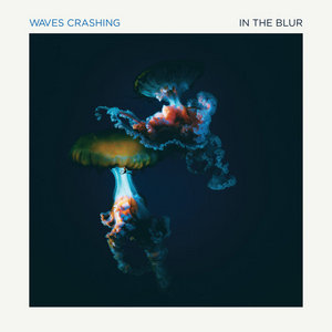 Waves Crashing — In The Blur