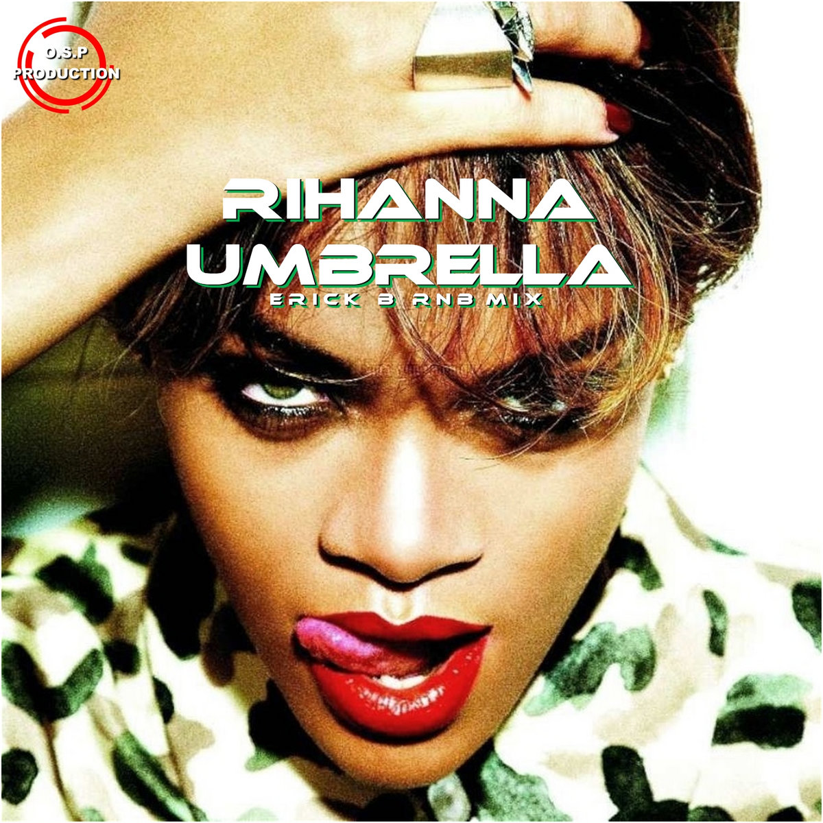 Rihanna Umbrella (Erick B Rnb Mix) OSP Production