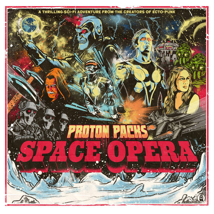 Space Opera | Proton Packs