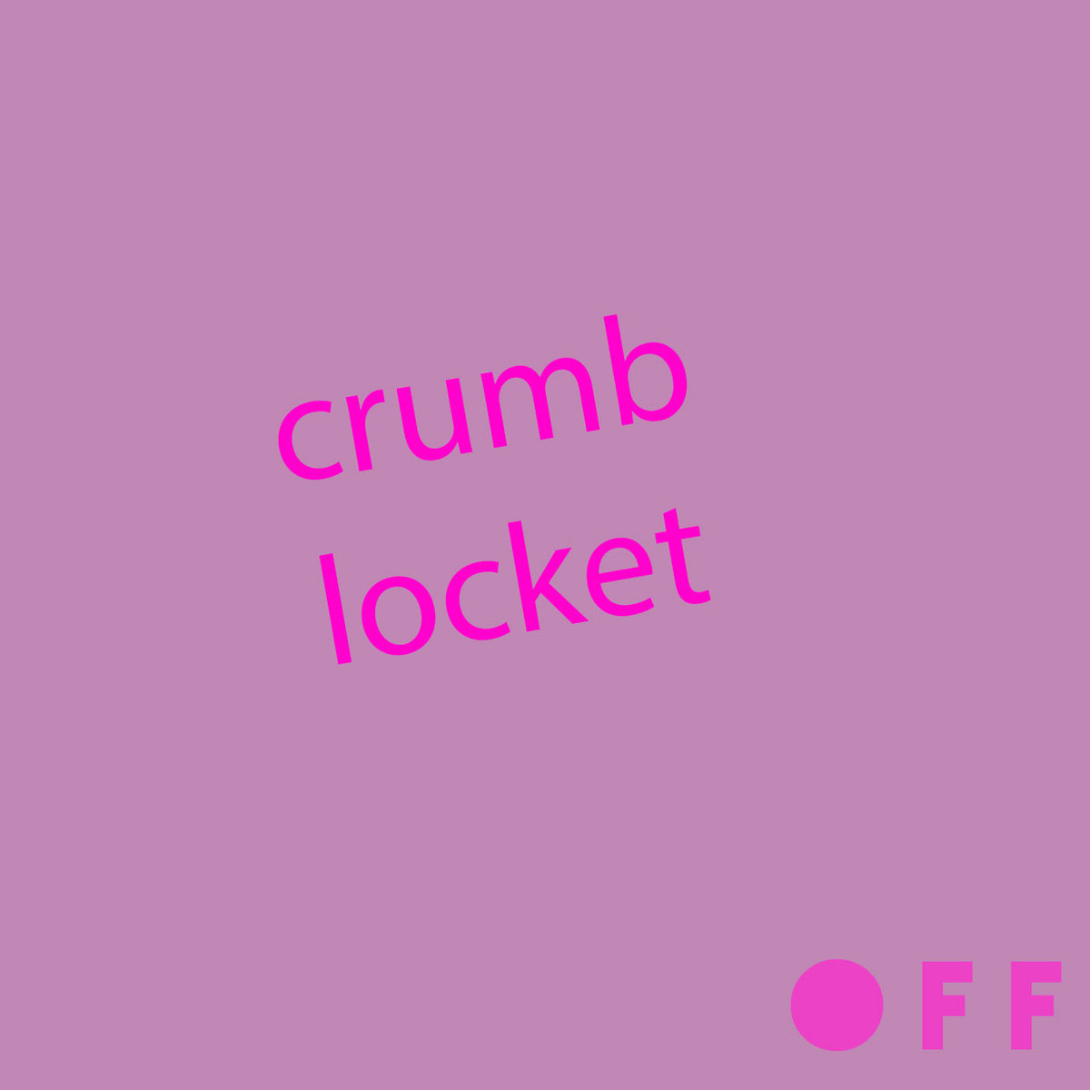 CRUMB LOCKET O F F