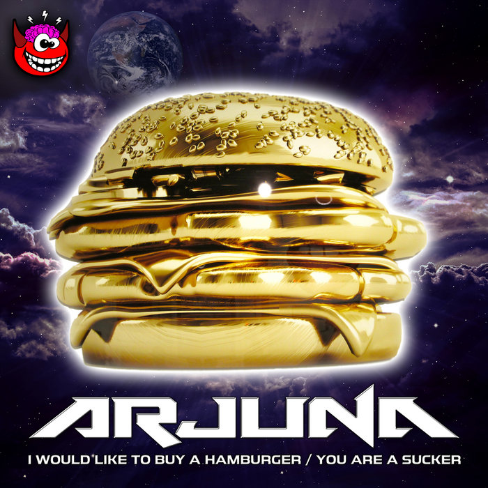 I Would Like To Buy A Hamburger / You Are A Sucker Arjuna Rave Instinct