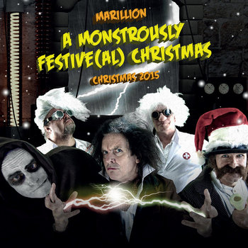 Web Christmas 2015 - A Monstrously Festiv(al) Christmas | Marillion Official