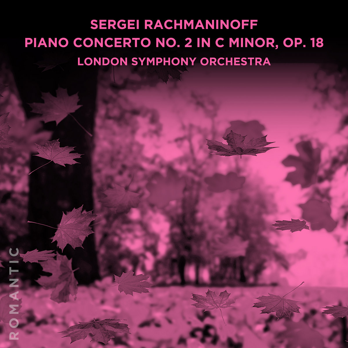 Sergei Rachmaninoff: Piano Concerto No. 2 in C Minor, Op. 18 | London