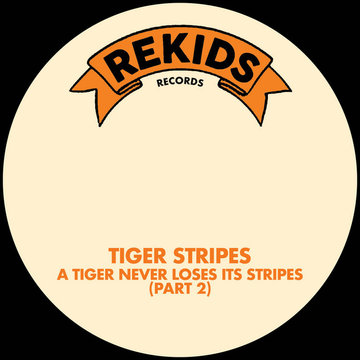 Pochette de A Tiger Never Loses Its Stripes (Part 2) par Tiger Stripes