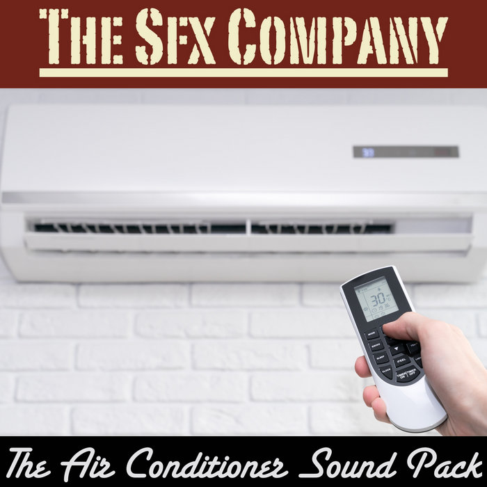 The Air Conditioner Sound Pack The SFX Company