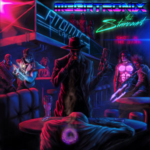 Megatronix — Shot in the DarkMegatronix feat. Starcourt