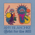 Amy Blaschke - Grist for the Mill