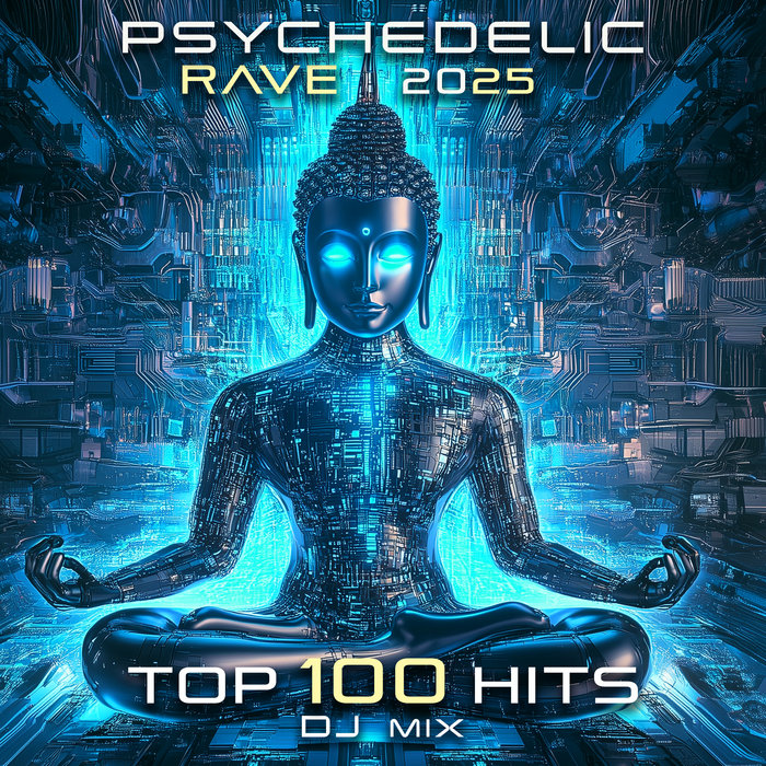 Psychedelic Rave 2025 Top 100 Hits Dj Mix Doctorspook Goa Doc