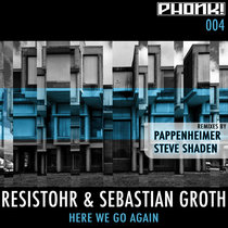 Resistohr & Sebastian Groth — Here We Go Again