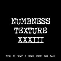 NUMBNESS TEXTURE XXXIII [TF01182] cover art