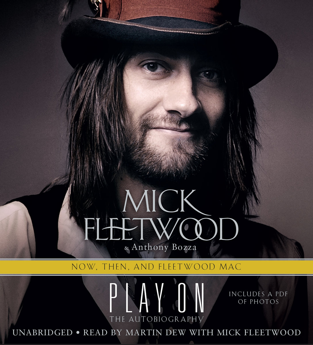 Play On Mick Fleetwood with Anthony Bozza, Read by Martin Dew and featuring Mick Fleetwood