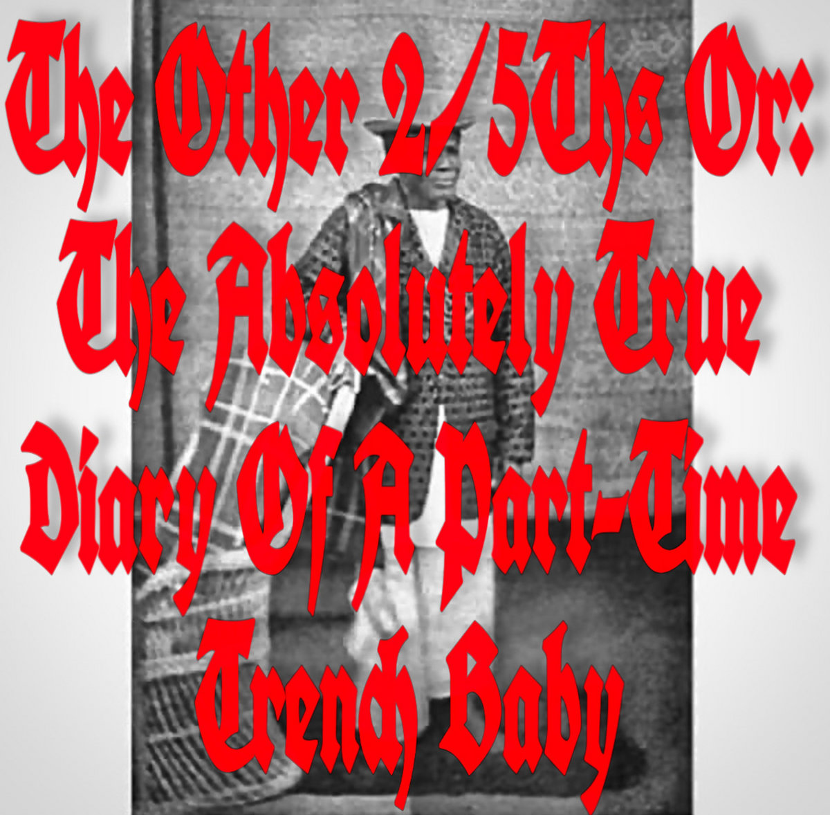 The Other 2/5ths or: The Absolutely True Diary of a Part-Time