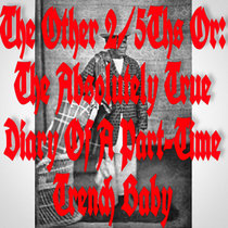 Ghais Guevara - The Other 2/5ths or: The Absolutely True Diary of a Part-Time Trench Baby!!