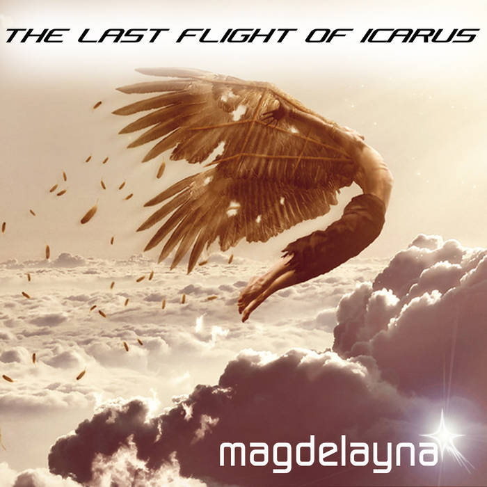 The Last Flight Of Icarus | Magdelayna