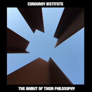 Corduroy Institute — The Gamut of Their Philosophy