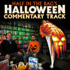 Halloween - Half in the Bag Commentary Track