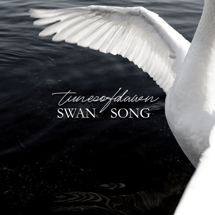 Swan Song TUNES OF DAWN