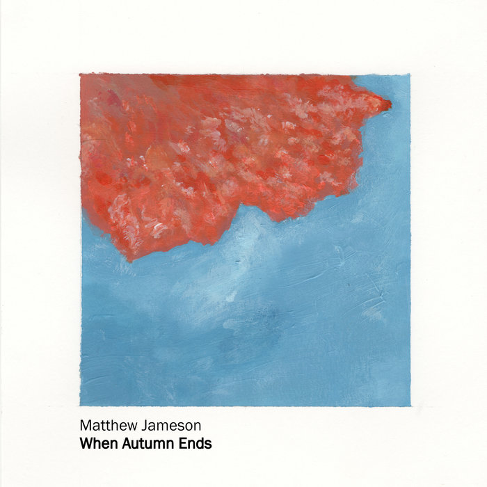 When Autumn Ends Matthew Jameson