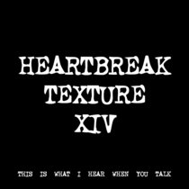 HEARTBREAK TEXTURE XIV [TF00641] cover art