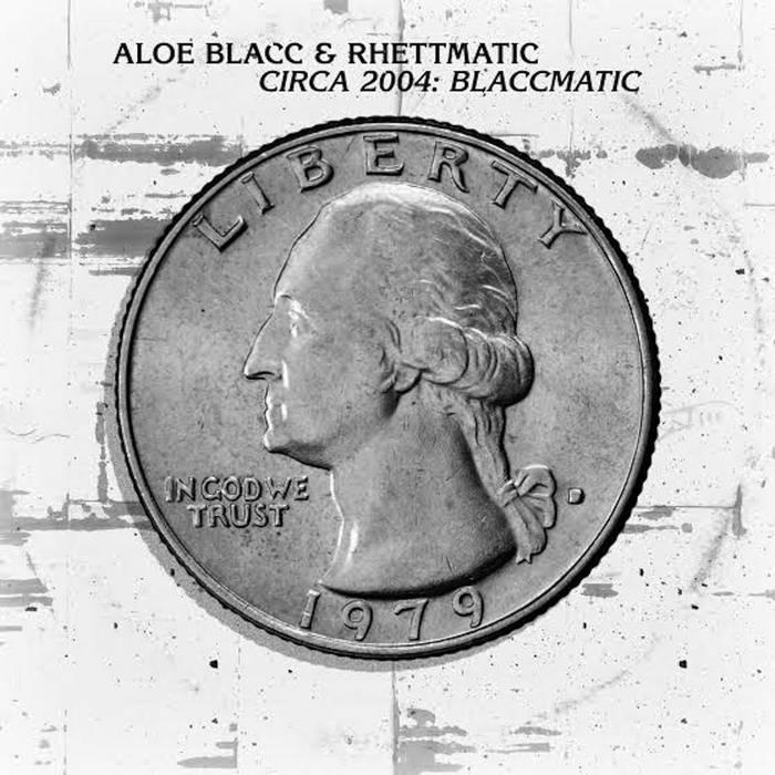 ALOE BLACC & RHETTMATIC - CIRCA 2004: BLACCMATIC (Clean Version) | Aloe  Blacc & Rhettmatic | Rhettmatic