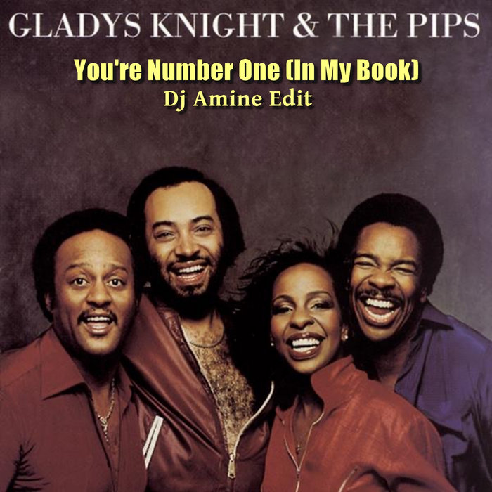 You're Number One (In My Book) | Gladys Knight & The Pips - Dj Amine ...