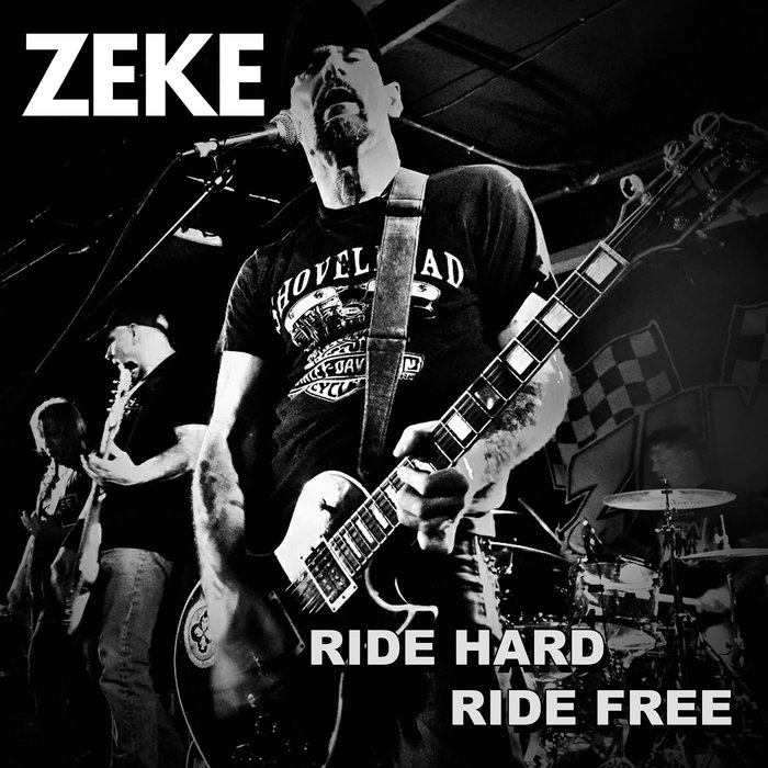 Ride Hard Ride Free ZEKE Hound Gawd! Records