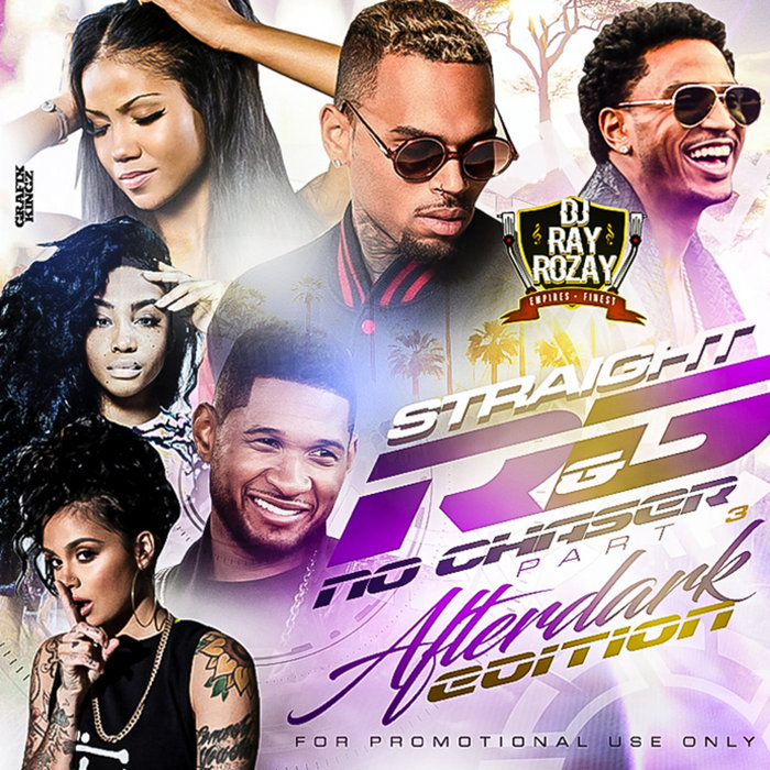 Pt Rozay Straight R&B No Chasers PT.3 *Afterdark edition* | DJ Ray Rozay