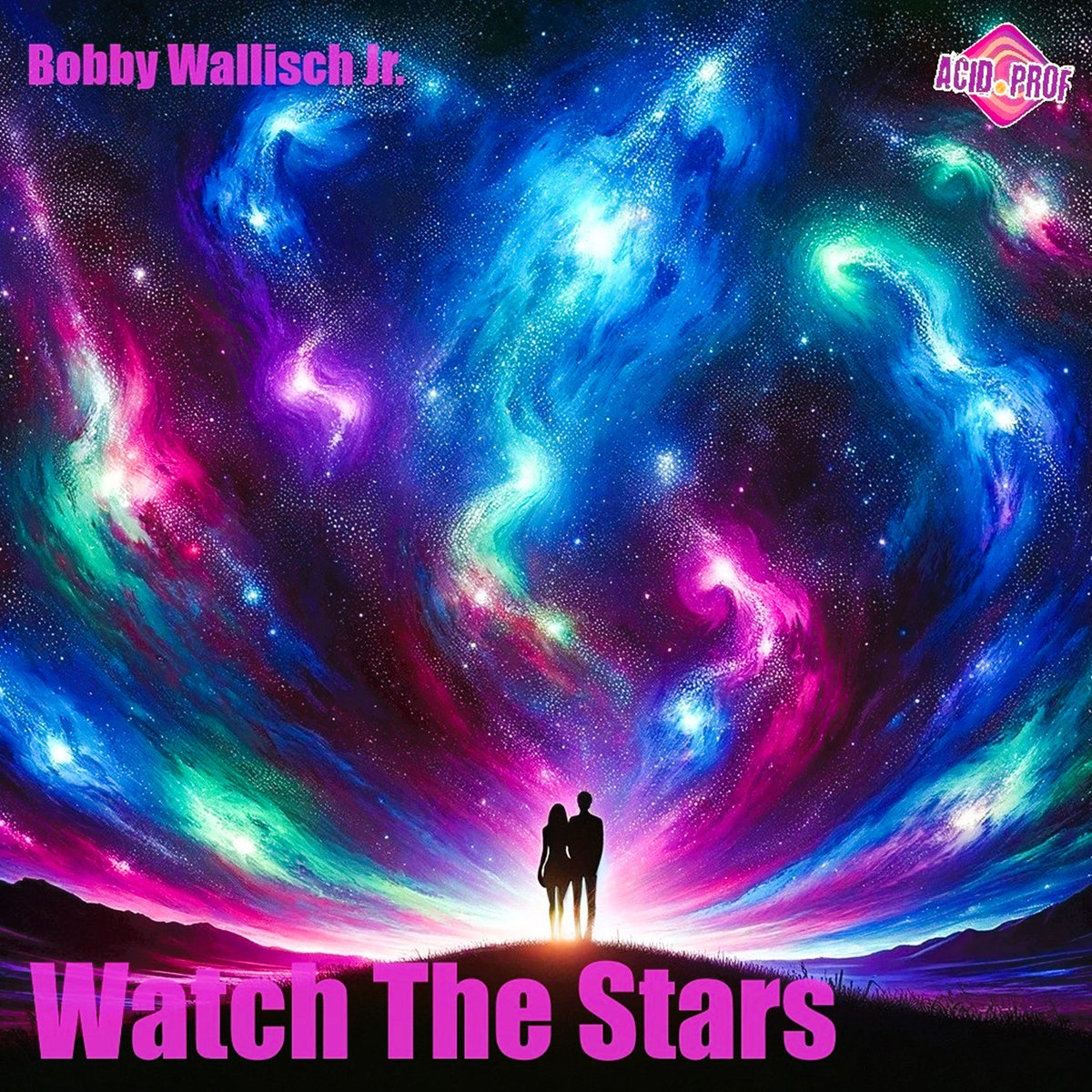 Bobby Wallisch Jr. - Watch The Stars