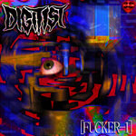 Digitist - FUCKER-1