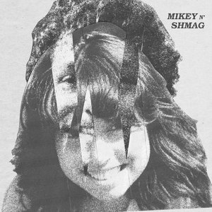 Mikey n Shmag cover