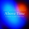 Above Time (3-hour sleep version)
