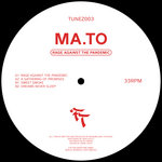 TUNEZ003 -  Ma.to - Rage Against The Pandemic EP [FRESH TUNEZ]