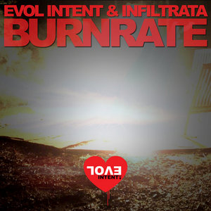 Evol Intent — Evol Intent & Infiltrata - Burnrate [2022 Remaster]
