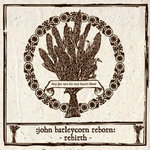 John Barleycorn Reborn: Rebirth (CSR150CD)