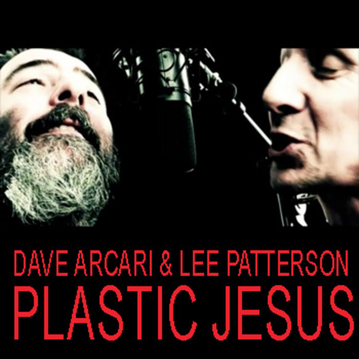 Plastic Jesus Dave Arcari & Lee Patterson Dave Arcari