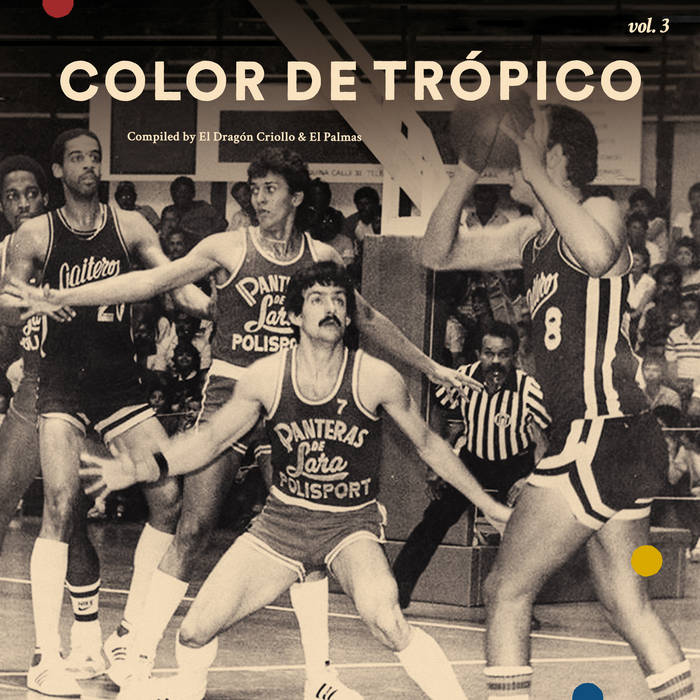 Color de Trópico Vol 3 Compiled by El Drágon Criollo & El