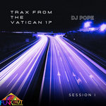 DjPope Trax From The Vatican 17 Session I
